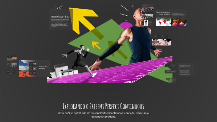 Explorando o Present Perfect Continuous by vt vt on Prezi