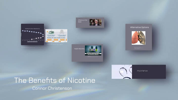 The Benefits of Nicotine by Connor Christenson on Prezi