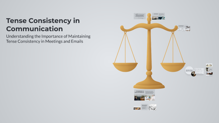 Tense Consistency in Communication by Satyapriyo Biswas on Prezi