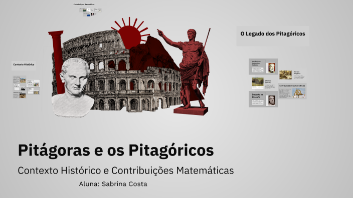 Pitágoras e os Pitagóricos by Sabrina Costa on Prezi