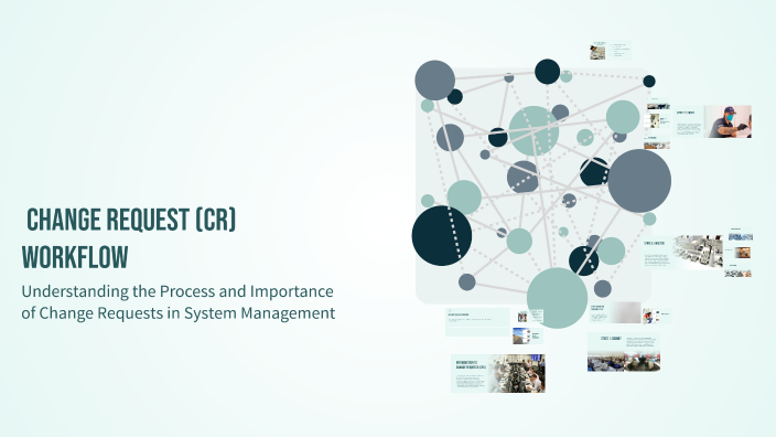 .9 Change Request (CR) Workflow by Tilahun Goitom on Prezi