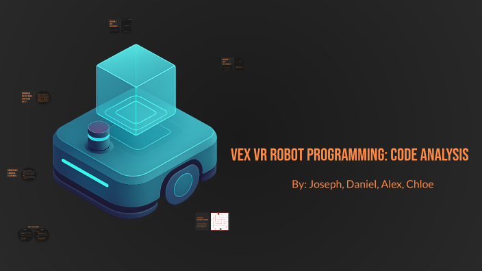 VEX VR Robot Programming: Code Analysis by Joseph Ramos-Vazquez on Prezi