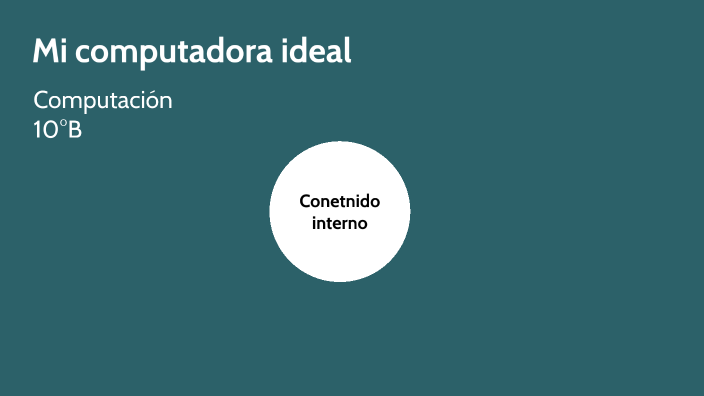 Computadora ideal by ROSA MARIA BOFILL SANCHEZ on Prezi