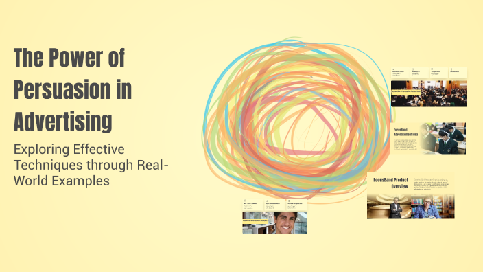 The Power of Persuasion in Advertising by lay monae on Prezi