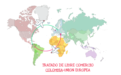TRATADO DE LIBRE COMERCIO CON LA UNION EUROPEA by on Prezi