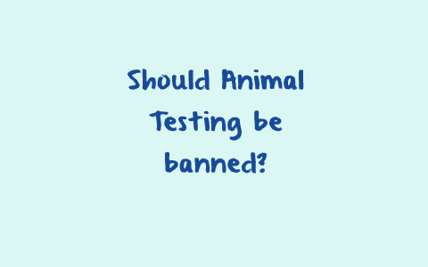 Animal Testing should be banned by Mavis Chan