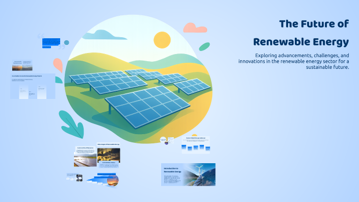 The Future of Renewable Energy by Haider Ibrahim on Prezi