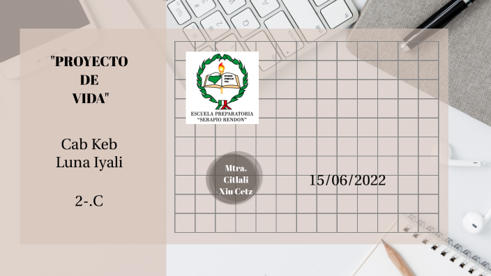 proyecto de vida by Luna Cab on Prezi