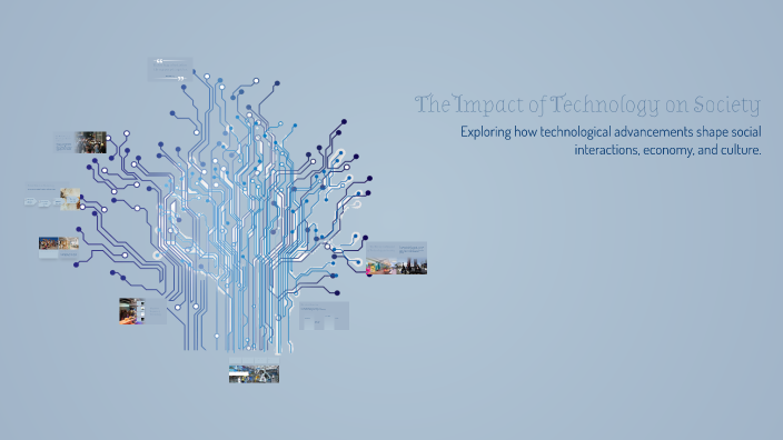The Impact of Technology on Society by Siofra Murphy on Prezi
