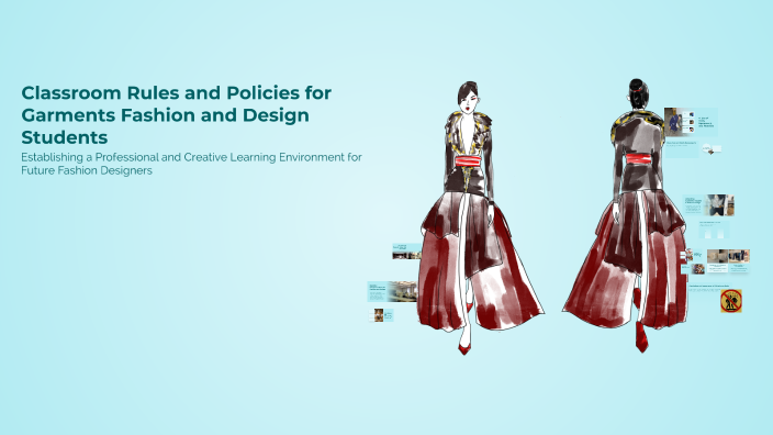 Rules Garments Classroom Rules and Policies for Garments Fashion and Design Students ...