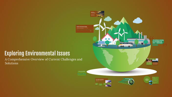 Exploring Environmental Issues by skarty dkknndnd on Prezi