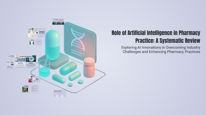 Role of Artificial Intelligence in Pharmacy Practice: A Systematic ...