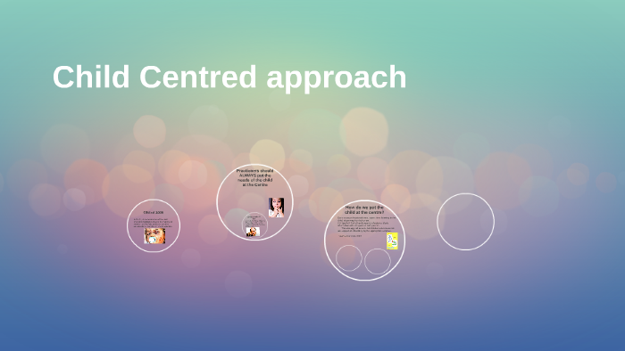 child-centred-approach-by-tracy-richmond-hughes-on-prezi