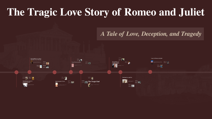 The Tragic Love Story of Romeo and Juliet by tiffany huynh on Prezi