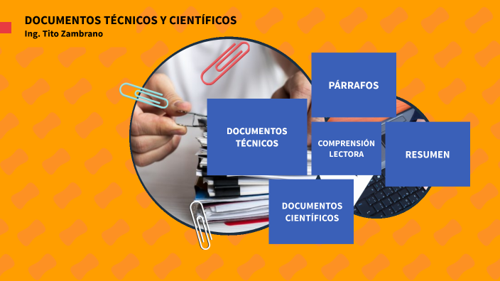 DOCUMENTOS TÉCNICOS Y CIÉNTIFICOS by Tito Zambrano on Prezi