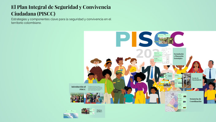 El Plan Integral de Seguridad y Convivencia Ciudadana (PISCC) by ...
