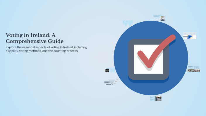 Voting Rights Ireland Voting in Ireland: A Comprehensive Guide by Abby O Donnell on Prezi