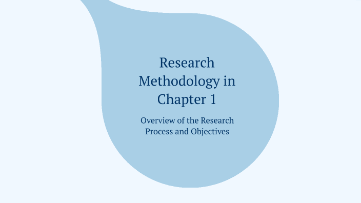 Research Methodology in Chapter 1 by jhay ar on Prezi