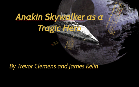 anakin skywalker tragic hero essay