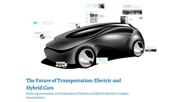 The Future of Transportation: Electric and Hybrid Cars by Yassin grr on ...