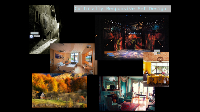 Culturally Responsive Set Design by Kelsey Powell on Prezi