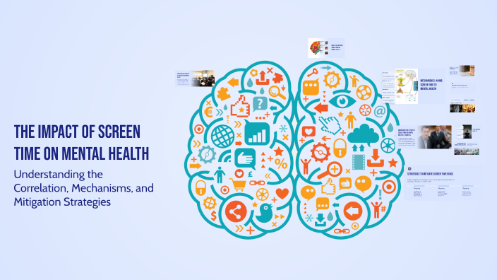 the-impact-of-screen-time-on-mental-health-by-saidaziz-saidnabiev-on-prezi