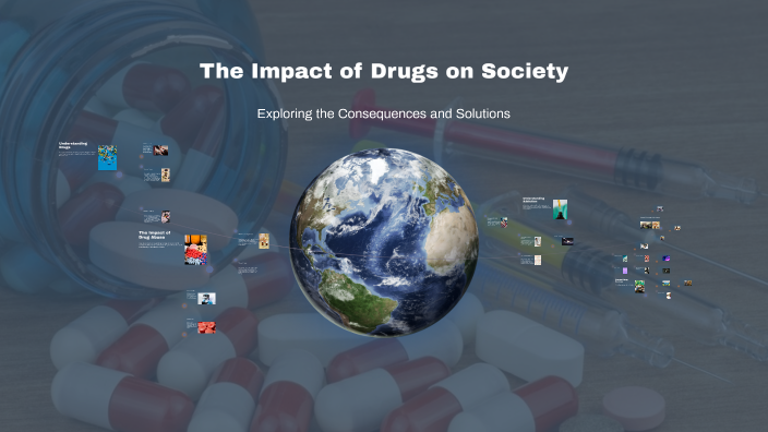 The Impact of Drugs on Society by anis ben on Prezi