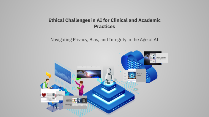 Ethical Challenges in AI for Clinical and Academic Practices by Mumtaz ...