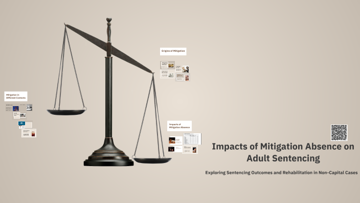 Impacts of Mitigation Absence on Adult Sentencing by erin mcguire on Prezi