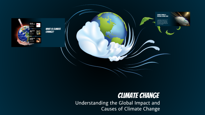 Climate Change by Nisarg Patel on Prezi