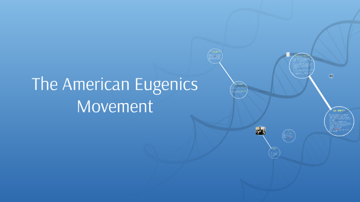 The American Eugenics Movement by lucy h on Prezi
