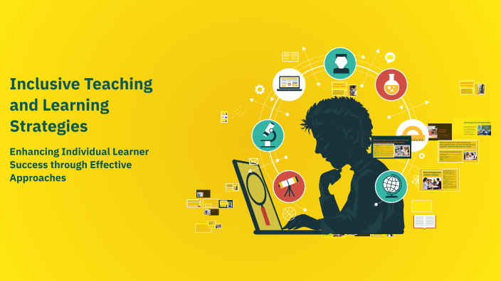 Inclusive Teaching and Learning Strategies by Cuneyt Ozarikan on Prezi