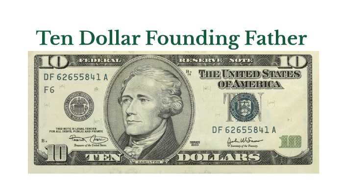 the ten dollar founding father