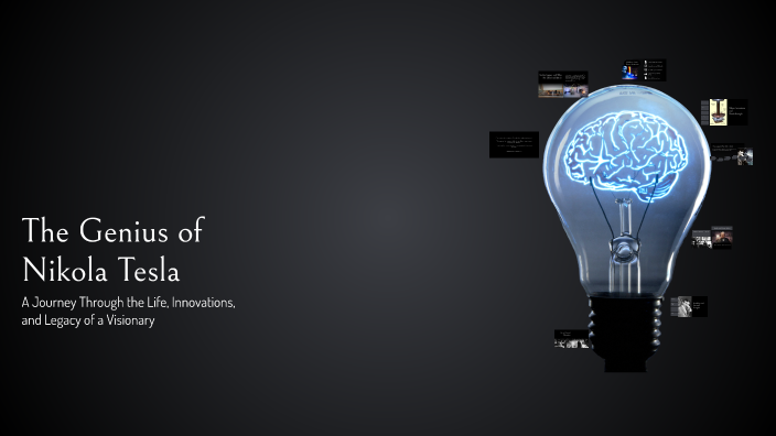 The Genius of Nikola Tesla by yassine riahi on Prezi