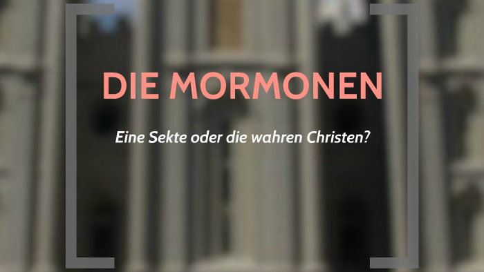 Wie Viele Mormonen Gibt Es DIE MORMONEN by Marion B. on Prezi