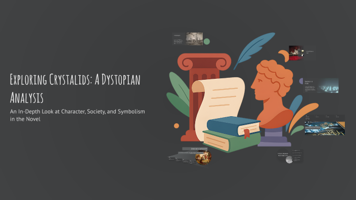 Exploring Crystalids: A Dystopian Analysis by Trystan Bergeron on Prezi