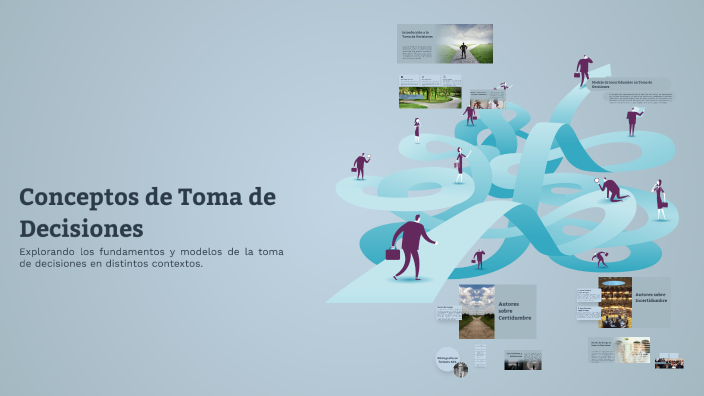 Conceptos de Toma de Decisiones by Veronica Pérez González on Prezi