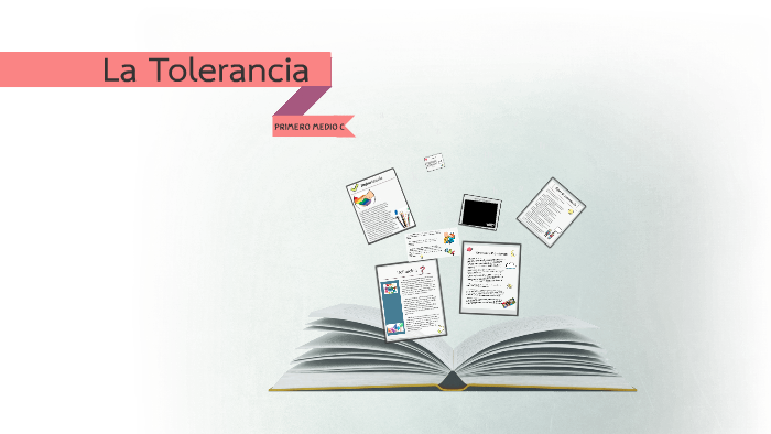 La Tolerancia by Pamela Segura on Prezi