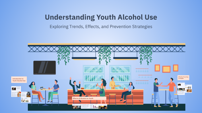 Understanding Youth Alcohol Use by iris hilhorst on Prezi