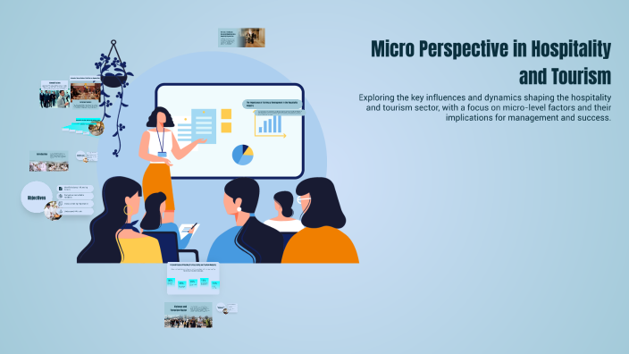 Micro Perspective in Hospitality and Tourism by jenny baldoman on Prezi