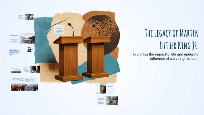 The Legacy of Martin Luther King Jr. by ARC COS on Prezi