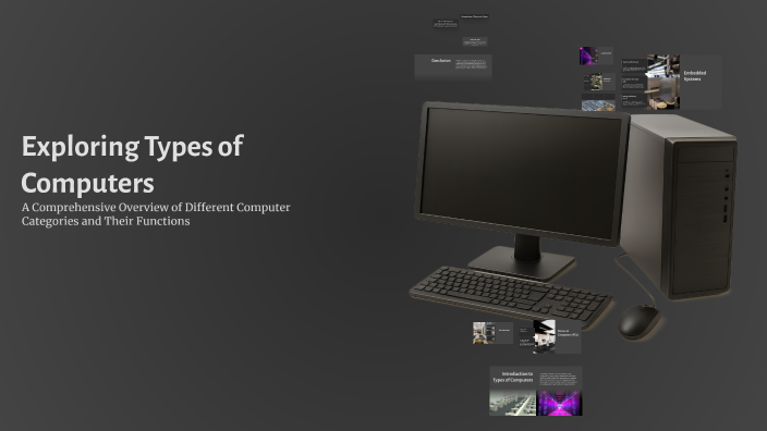 Exploring Types of Computers by Suresh Suresh on Prezi