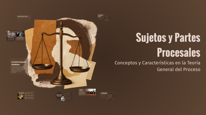 Sujetos y Partes Procesales by Ferrnando Navarrete on Prezi