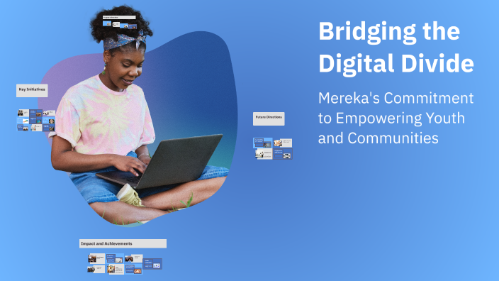 Bridging the Digital Divide by Dilshad Begum on Prezi