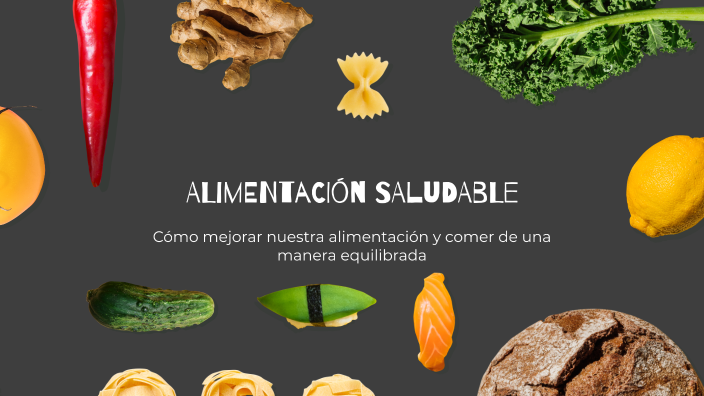 ALIMENTACIÓN SALUDABLE by Netania Rodríguez on Prezi