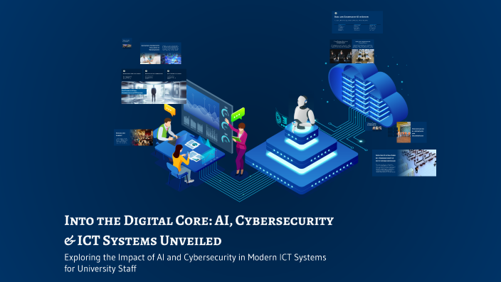 Into the Digital Core: AI, Cybersecurity & ICT Systems Unveiled by ...