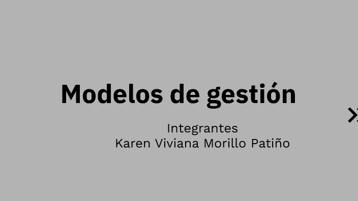 Modelos de gestión by Gabriela Morillo on Prezi