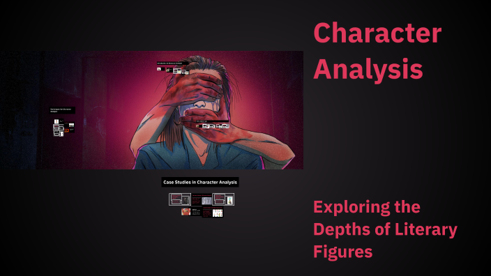 Character Analysis by Skye Adams on Prezi