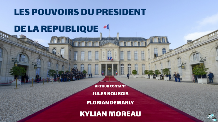 Les pouvoirs du président de la République française by LE COBRA GAMER ...