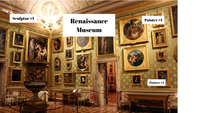 Renaissance Museum by Elizabeth Koroski on Prezi